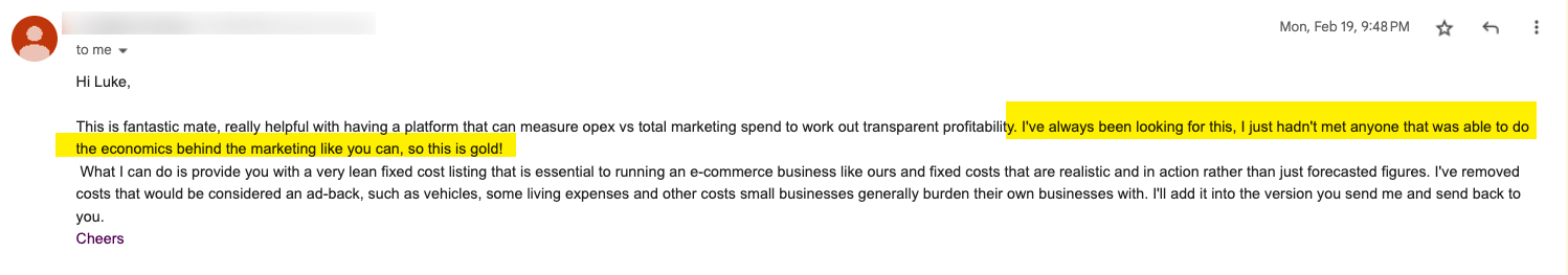 Client email: I just hadn't met anyone that was able to do the economics behind the marketing like you can, so this is gold